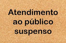 Atendimentos ao Público Suspenso